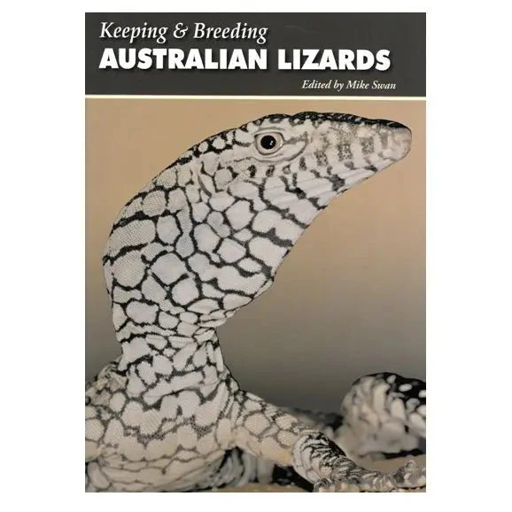 Keeping & Breeding Australian Lizards 3 Keeping & Breeding Australian Lizards