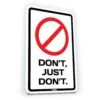 Sticker Don't, Just Don't. -Pet Supplies Sales sticker dont just dontkellyville pets 595274
